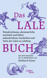 Buchcover von Das Lalebuch: Wunderseltsame, abenteuerliche, unerhörte und bisher unbeschriebene Geschichten und Taten der Lalen zu Laleburg von Reinhard Kaiser