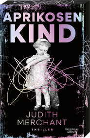 Buchcover von Aprikosenkind: Thriller von Judith Merchant