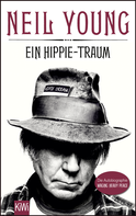 Buchcover von Ein Hippie-Traum: Die Autobiographie - Waging Heavy Peace von Neil Young