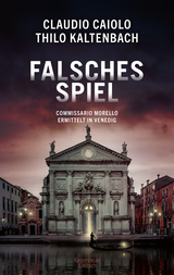Buchcover von Falsches Spiel: Commissario Morello ermittelt in Venedig von Thilo Kaltenbach