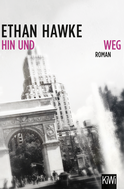 Buchcover von Hin und weg: Roman von Ethan Hawke