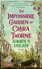 Buchcover von The Impossible Garden of Clara Thorne: Roman von Summer N. England