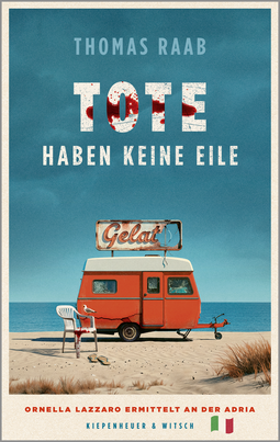 Buchcover von Tote haben keine Eile: Ornella Lazzaro ermittelt an der Adria von Thomas Raab