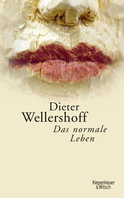 Buchcover von Das normale Leben von Dieter Wellershoff