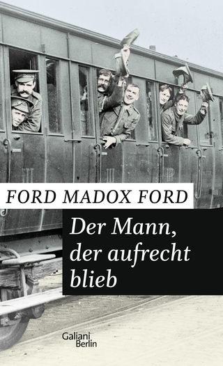 Buchcover von Der Mann, der aufrecht blieb: Band 3 der Tetralogie "Das Ende der Paraden"