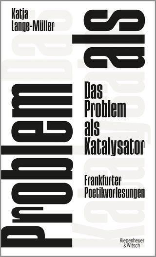 Buchcover von Das Problem als Katalysator: Frankfurter Poetikvorlesungen