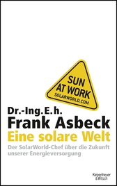 Buchcover von Eine solare Welt: Der SolarWorld-Chef über die Zukunft unserer Engergievesorgung von Frank Asbeck