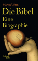 Buchcover von Die Bibel: Eine Biographie von Martin Urban