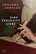 Buchcover von Eine exklusive Liebe von Johanna Adorján