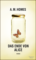 Buchcover von Das Ende von Alice: Roman von A.M. Homes
