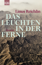 Buchcover von Das Leuchten in der Ferne: Roman von Linus Reichlin