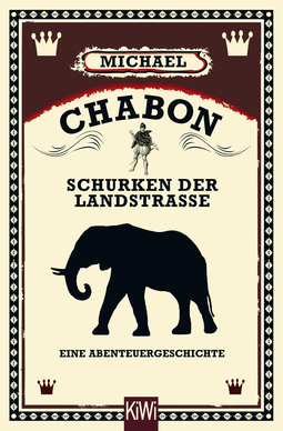 Buchcover von Schurken der Landstraße: Eine Abenteuergeschichte von Michael Chabon