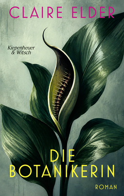 Buchcover von Die Botanikerin: Roman von Claire Elder