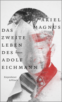 Buchcover von Das zweite Leben des Adolf Eichmann: Roman von Ariel Magnus