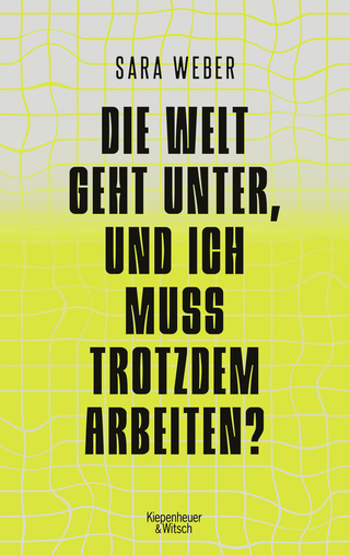 Buchcover von Die Welt geht unter, und ich muss trotzdem arbeiten?