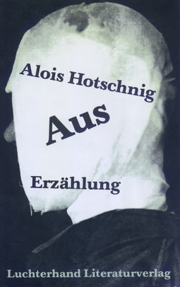 Buchcover von Aus: Erzählung von Alois Hotschnig