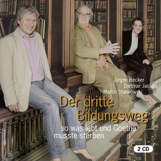 Buchcover von Der dritte Bildungsweg: so was lebt und Goethe musste sterben