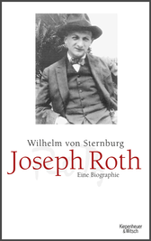 Buchcover von Joseph Roth: Eine Biographie von Wilhelm von Sternburg