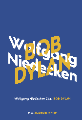 Buchcover von Wolfgang Niedecken über Bob Dylan von Wolfgang Niedecken