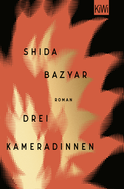 Buchcover von Drei Kameradinnen: Roman von Shida Bazyar