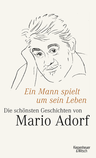 Buchcover von Ein Mann spielt um sein Leben: Mario Adorfs schönste Geschichten