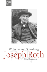 Buchcover von Joseph Roth: Eine Biographie von Wilhelm von Sternburg