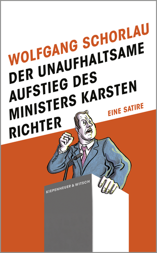 Buchcover von Der unaufhaltsame Aufstieg des Ministers Karsten Richter: Eine Satire