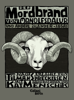 Buchcover von Der Mordbrand von Örnolfsdalur und andere Isländer-Sagas von Tilman Spreckelsen, Kat Menschik
