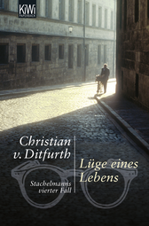 Buchcover von Lüge eines Lebens: Stachelmanns vierter Fall von Christian von Ditfurth