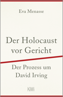 Buchcover von Der Holocaust vor Gericht: Der Prozess um David Irving von Eva Menasse
