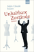 Buchcover von Unhaltbare Zustände: Roman von Alain Claude Sulzer