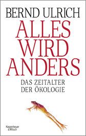 Buchcover von Alles wird anders: Das Zeitalter der Ökologie von Bernd Ulrich