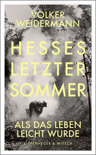 Buchcover von Hesses letzter Sommer: Als das Leben leicht wurde