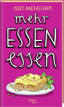Buchcover von Mehr Essen essen von Kat Menschik