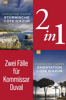 Buchcover von Kommissar Duval ermittelt Band 3+4 (2in1-Bundle): Stürmische Côte d'Azur - Endstation Côte d'Azur von Christine Cazon