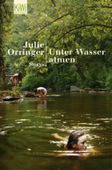 Buchcover von Unter Wasser atmen: Storys von Julie Orringer
