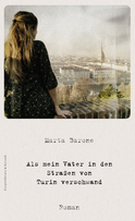 Buchcover von Als mein Vater in den Straßen von Turin verschwand: Roman von Marta Barone