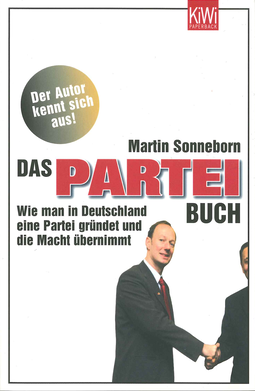 Buchcover von Das PARTEI-Buch: Wie man in Deutschland eine Partei gründet und die Macht übernimmt von Martin Sonneborn