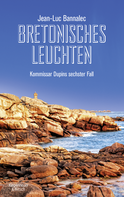 Buchcover von The Granite Coast Murders (Dupin series #6): Kommissar Dupins sechster Fall von Jean-Luc Bannalec