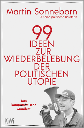 Buchcover von 99 Ideen zur Wiederbelebung der politischen Utopie: Das kommunistische Manifest