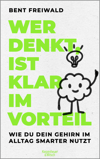 Buchcover von Wer denkt, ist klar im Vorteil: Wie du dein Gehirn im Alltag smarter nutzt