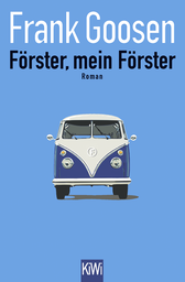Buchcover von Förster, mein Förster: Roman von Frank Goosen