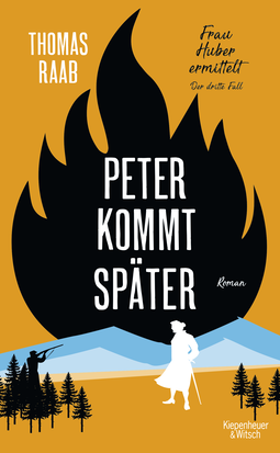 Buchcover von Peter’s Coming Later - Mrs. Huber Investigates  (The Third Case): Frau Huber ermittelt. Der dritte Fall von Thomas Raab