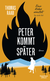Buchcover von Peter’s Coming Later - Mrs. Huber Investigates  (The Third Case): Frau Huber ermittelt. Der dritte Fall von Thomas Raab
