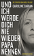 Buchcover von Und ich werde dich nie wieder Papa nennen von Caroline Darian