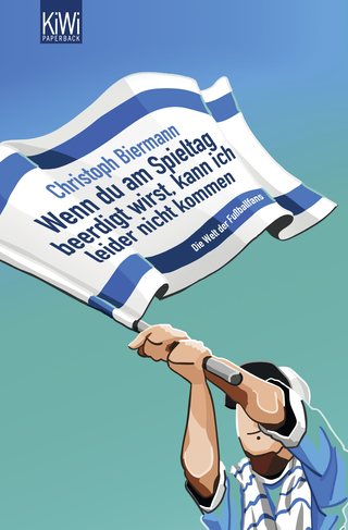 Buchcover von Wenn Du am Spieltag beerdigt wirst, kann ich leider nicht kommen: Die Welt der Fussballfans