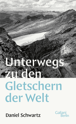 Buchcover von Journey to the World's Glaciers von Daniel Schwartz
