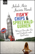 Buchcover von Fish'n'Chips & Spreewaldgurken: Warum Ossis öfter Sex und Engländer mehr Spaß hatten von Jakob Hein, Jacinta Nandi