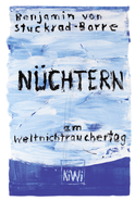 Buchcover von Nüchtern am Weltnichtrauchertag von Benjamin von Stuckrad-Barre