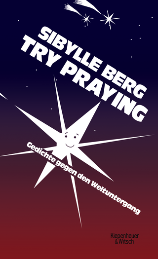 Buchcover von Try Praying: Gedichte gegen den Weltuntergang